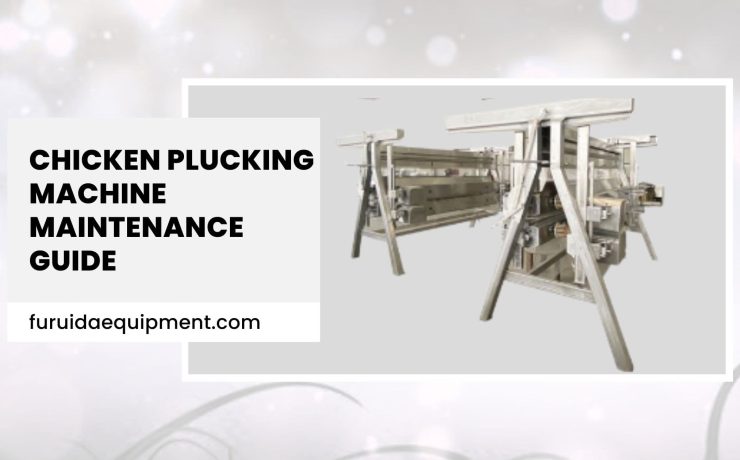 Chicken Plucking Machine Maintenance Guide
